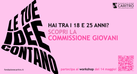 Fondazione Caritro: al via la Commissione Giovani - workshop